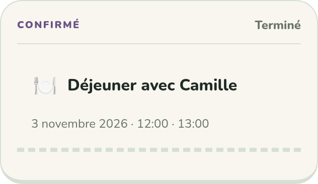 3. Vous confirmez : Déjeuner avec Camille
